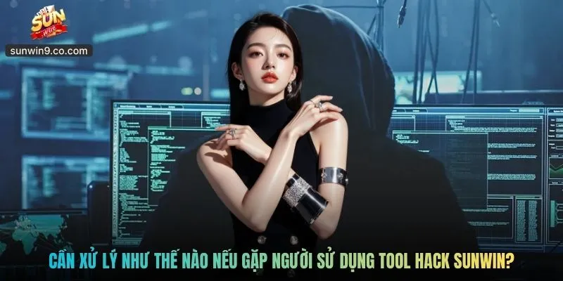 Tool Hack Sunwin - Có Đảm Bảo Cuộc Chơi Chắc Chắn Thắng? 3 Cần Xử Lý Như Thế Nào Nếu Gặp Người Sử Dụng Tool Hack Sunwin?