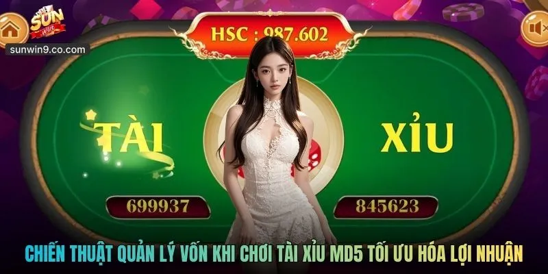 Tài Xỉu Md5 Sunwin - Đỉnh Cao Game Đỏ Đen Xanh Chín 2026 3 Chiến Thuật Quản Lý Vốn Khi Chơi Tài Xỉu Md5 Sunwin Tối Ưu Hóa Lợi Nhuận