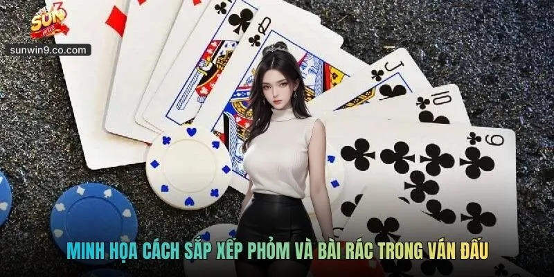 Phỏm Sunwin - Trò Chơi Trí Tuệ Với Sức Hút Bền Bỉ 2 Minh Họa Cách Sắp Xếp Phỏm Và Bài Rác Trong Ván Đấu