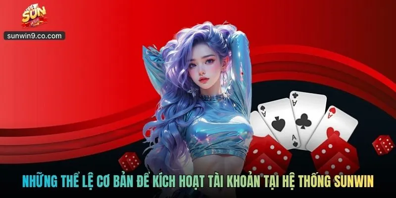 Đăng Ký Sunwin - Gia Nhập Nhanh, Giải Trí Trọn Niềm Vui 3 Những Thể Lệ Cơ Bản Để Kích Hoạt Tài Khoản Tại Hệ Thống Sunwin