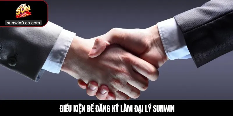 Đại Lý Sunwin – Cách Đăng Ký Làm Đại Lý Sunwin Nhận Hoa Hồng Cao 3 Điều Kiện Để Đăng Ký Làm Đại Lý Sunwin