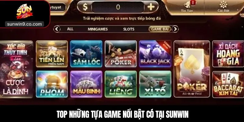 Game Sunwin – Cổng Giải Trí Đổi Thưởng Uy Tín Cho Mọi Cược Thủ 2 Top Những Tựa Game Nổi Bật Có Tại Sunwin