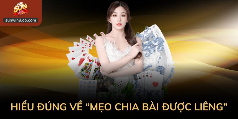 Mẹo Chia Bài Được Liêng: Hiểu Đúng Để Chơi Bền 1 Hiểu Đúng Về “Mẹo Chia Bài Được Liêng”